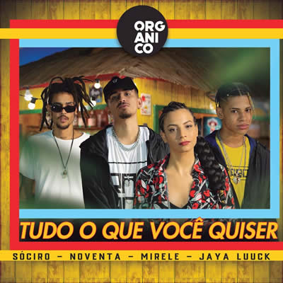 Orgânico - Tudo o Que Você Quiser