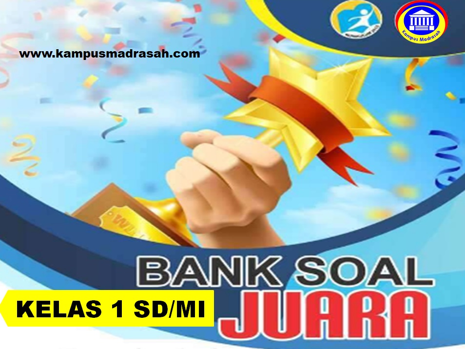 Bank Soal PH, PTS dan PAS Semester 1 Kelas 1 SD/MI