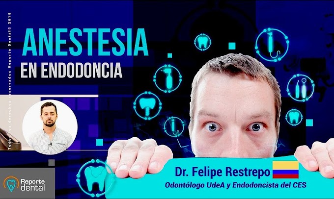 ANESTESIA DENTAL en Endodoncia - Dr. Felipe Restrepo Restrepo