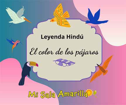 Mi Sala Amarilla: El color de los pájaros. Leyenda Hindú.
