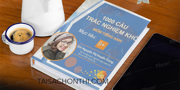 [PDF] 1000 Câu Trắc Nghiệm Khó Môn Tiếng Anh Mục Tiêu 9+