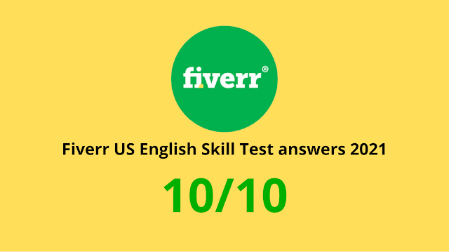 Fiverr US English Skill Test  answers 2021