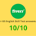 Fiverr US English Skill Test answers 2023- US Basic English Test Answers