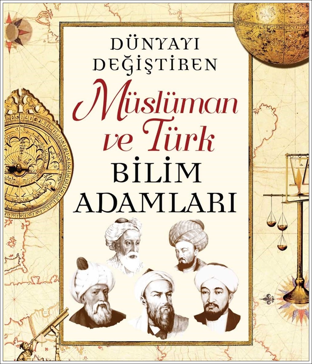 Islam Ve Bilim Musluman Turk Bilim Adamlari