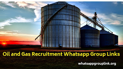 Oil And Gas recruitment Whatsapp Group links www.whatsappgrouplink.org