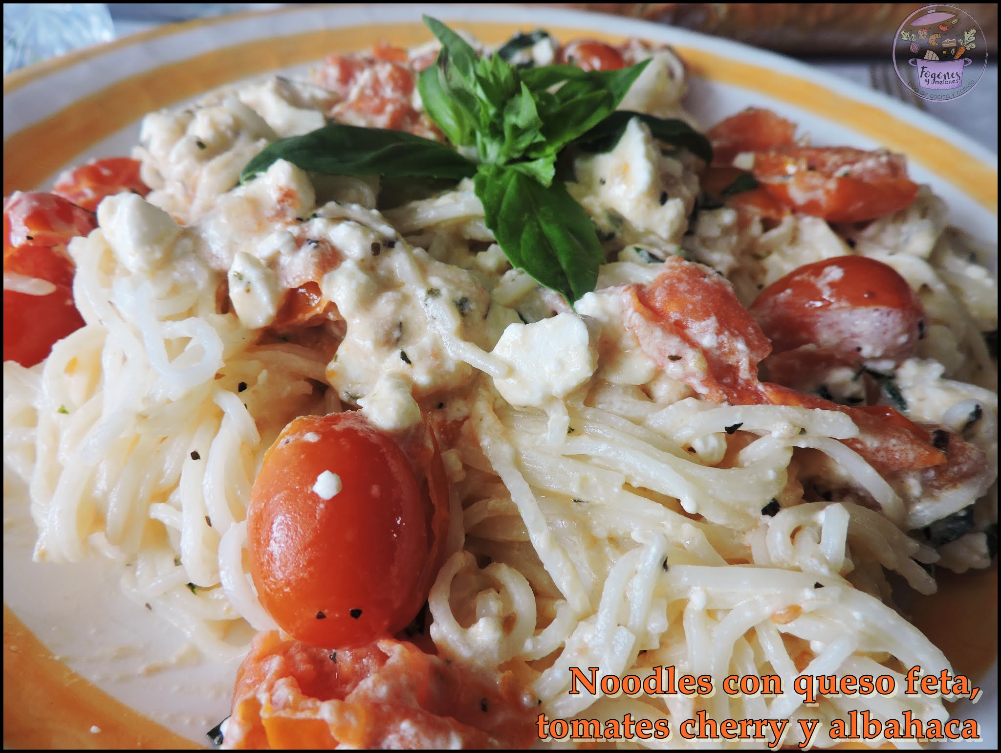 Fogones y Melones Noodles con queso feta, tomates cherry y albahaca