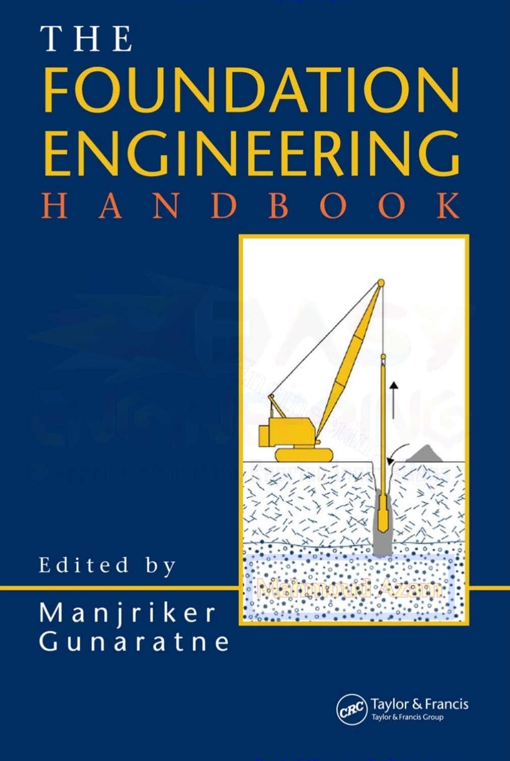 THE FOUNDATION ENGINEERING HANDBOOK