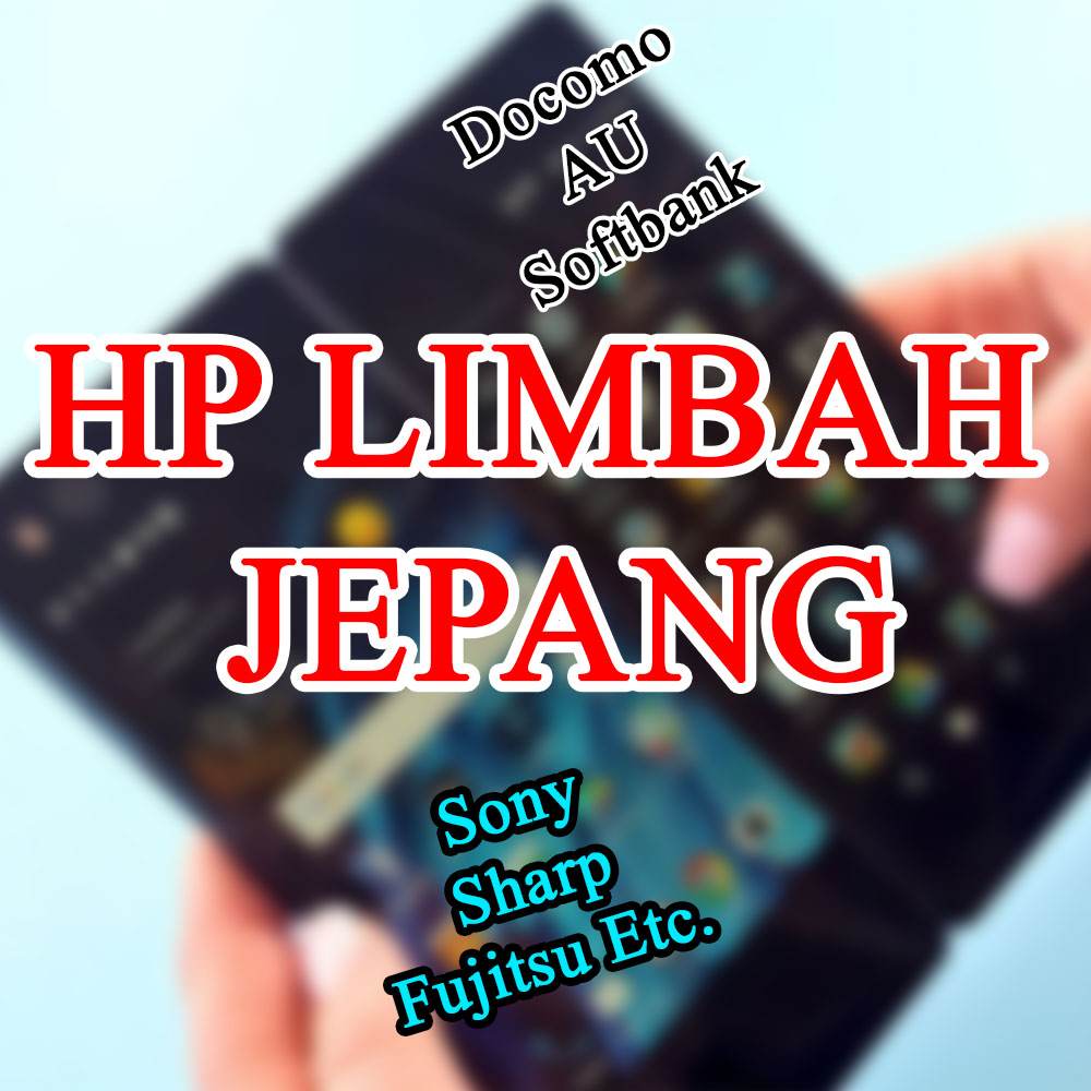 HP Bekas Alias Limbah dari Jepang