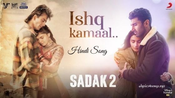 ISHQ KAMAAL LYRICS - Sadak 2 | Lyrics4songs.xyz ISHQ KAMAAL LYRICS - Sadak 2 | Lyrics4songs.xyz