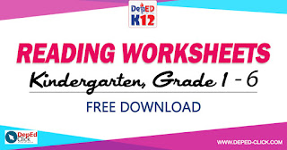 READING WORKSHEETS for KG, Grade 1-6 (Free Download) - DepEd Click