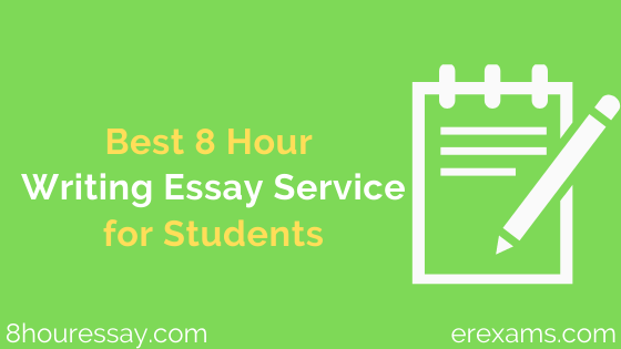 Best 8 Hour Writing Essay Service for Students