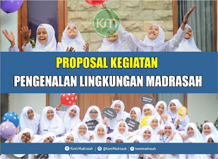  atau pengenalan lingkungan madrasah ialah kesibukan permulaan tahun pelajaran yang di perun Proposal MATSAMA Terbaru Tahun 2022-2023