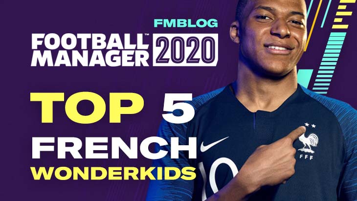 FM20 - Top 5 Wonderkids from France FM20 - Top 5 Wonderkids from France
