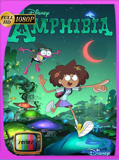 Amphibia Temporada 1 HD [1080p] Latino [GoogleDrive] SXGO