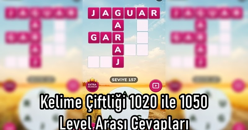 Kelime Ciftligi 1020 Ile 1050 Level Arasi Cevaplari Kreatorn