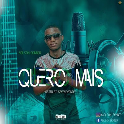 Adilson Skinner - Quero Mais Adilson Skinner - Quero Mais