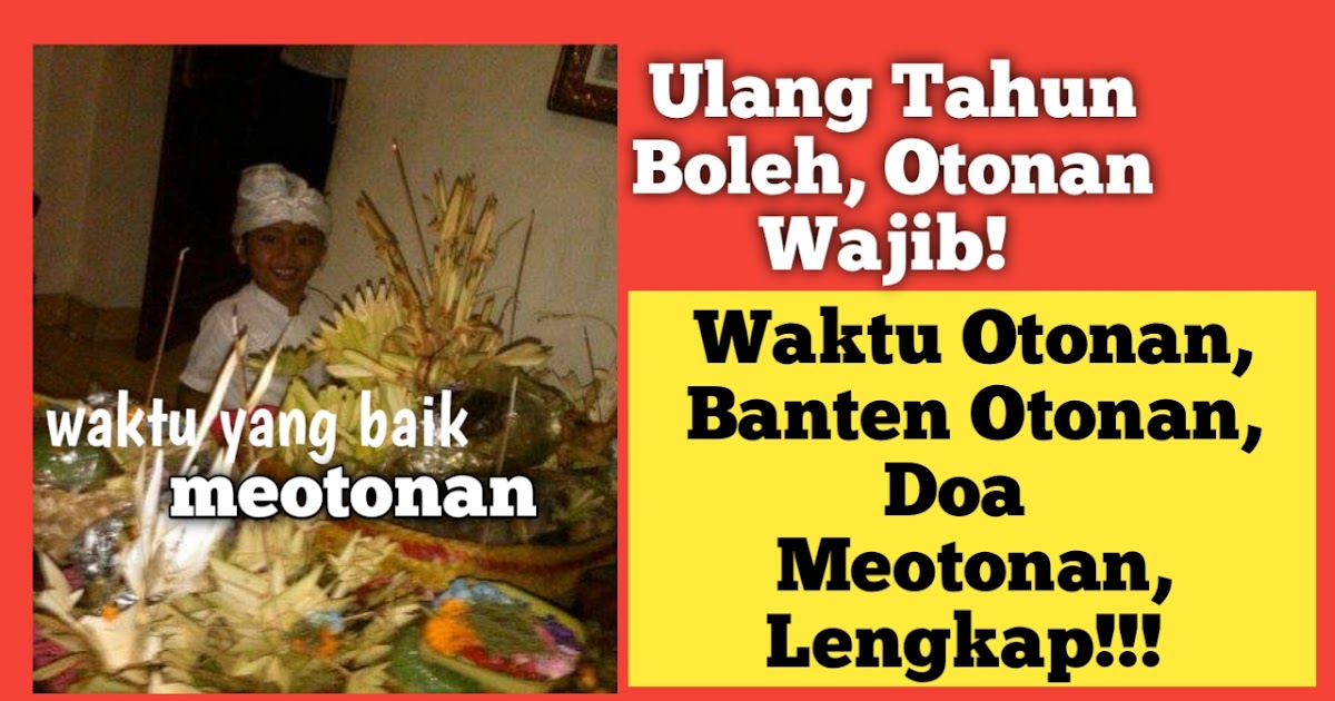 Ulang Tahun Boleh, Otonan Wajib. Waktu Otonan, Banten