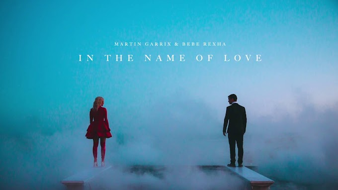 Martin Garrix Ft. Bebe Rexha - In The Name Of Love