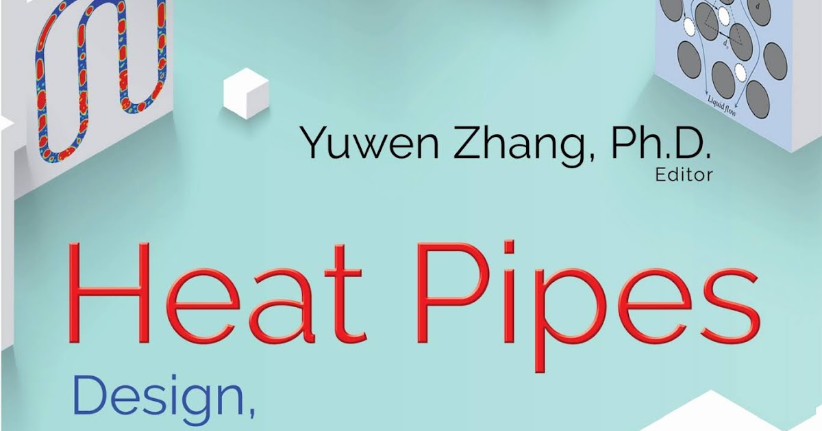 Engineering Library Ebooks Heat Pipes Design, Applications and Technology