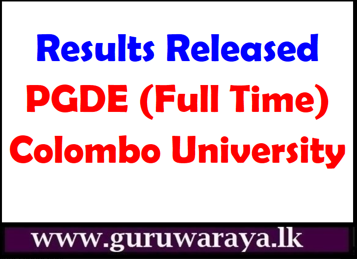 Results Released: PGDE (Full Time) : Colombo University 