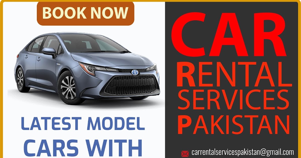 Car Rental Services Pakistan Latest Models Cars with Driver