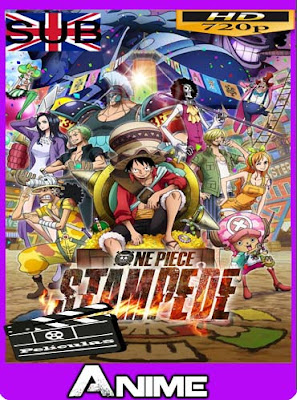 One Piece Movie 14: Stampede​ (2019) HD [720P] sub español [GoogleDrive-Mega] dizonHD  