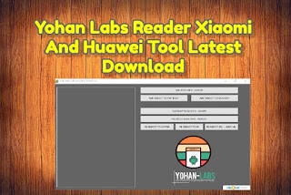 Yohan%2blabs%2breader%2bxiaomi%2band%2bhuawei%2btool%2blatest%2bdownload