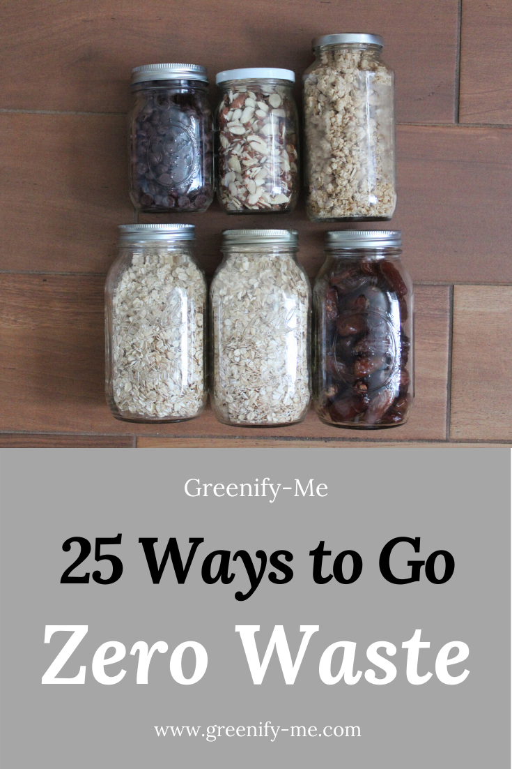 25 Ways to Go Zero Waste Greenify Me