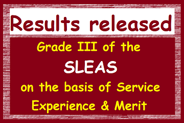 Results released: Recruitment to Grade III of the SLEAS on the basis of Service Experience & Merit 