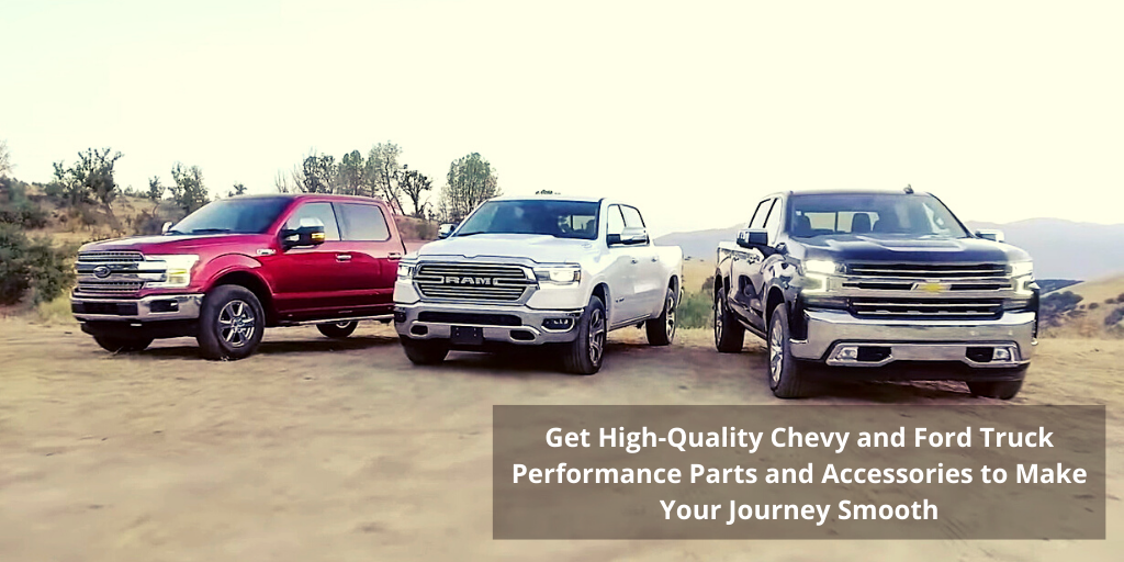Get High-Quality Chevy and Ford Truck Performance Parts and Accessories
