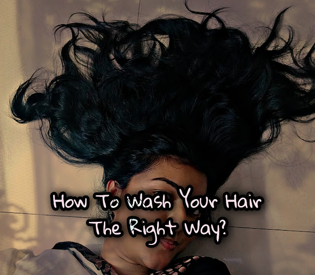 how to wash your hair properly