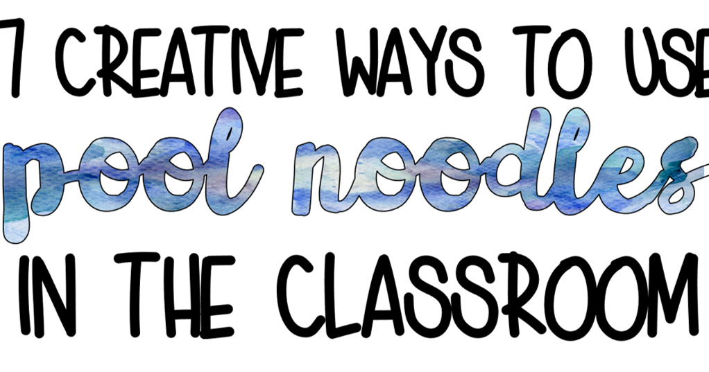 7 Engaging Ways to use Pool Noodles in the Classroom Teach Glitter Grow