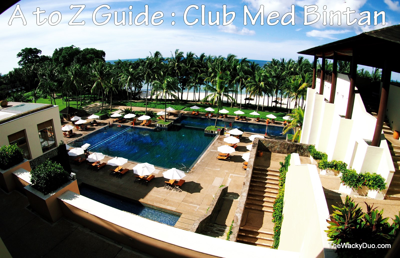 A to Z Guide to Club Med Bintan for Family The Wacky Duo Singapore