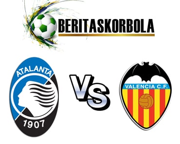 Prediksi Atalanta BC vs Valencia, Kamis 20 Februari 2020