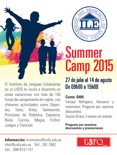 El Instituto de Lenguas Extranjeras (ILE) de la USFQ te invita al Summer Camp 2015, del 27 de julio al 14 de agosto
