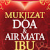 Mukjizat Doa & Air Mata Ibu Oleh Ahmad Sudirman Abbas
