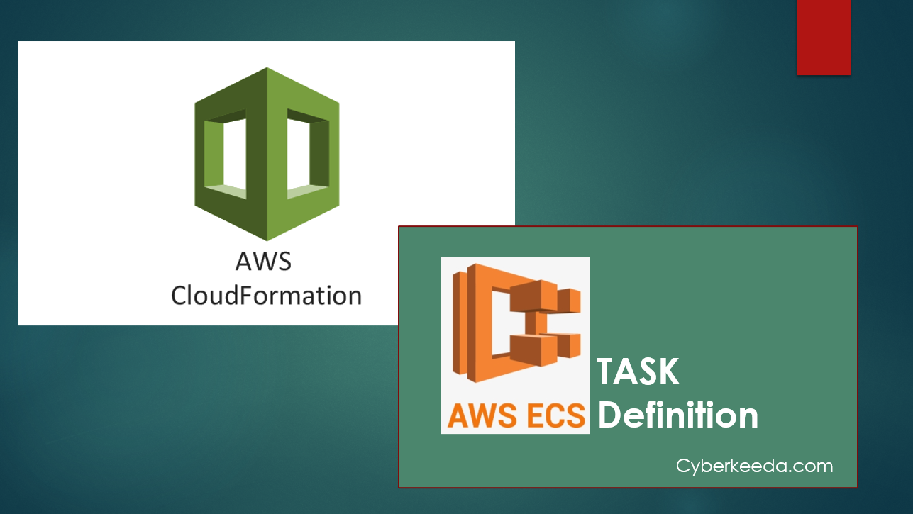 CyberKeeda AWS Cloudformation template to create ECS Task definition.