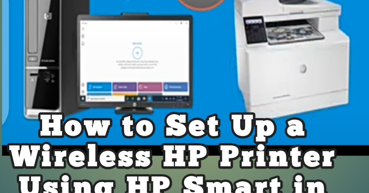 How to Set Up a Wireless HP Printer Using HP Smart in Windows 10