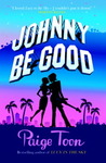 Review Johnny Be Good Paige Toon