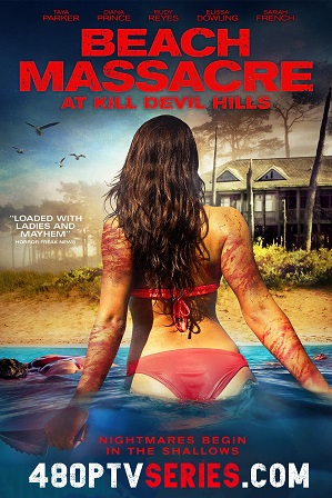 Beach Massacre at Kill Devil Hills (2016) Full English Movie Download 480p 720p DVDRip Free Watch Online Full Movie Download Worldfree4u 9xmovies