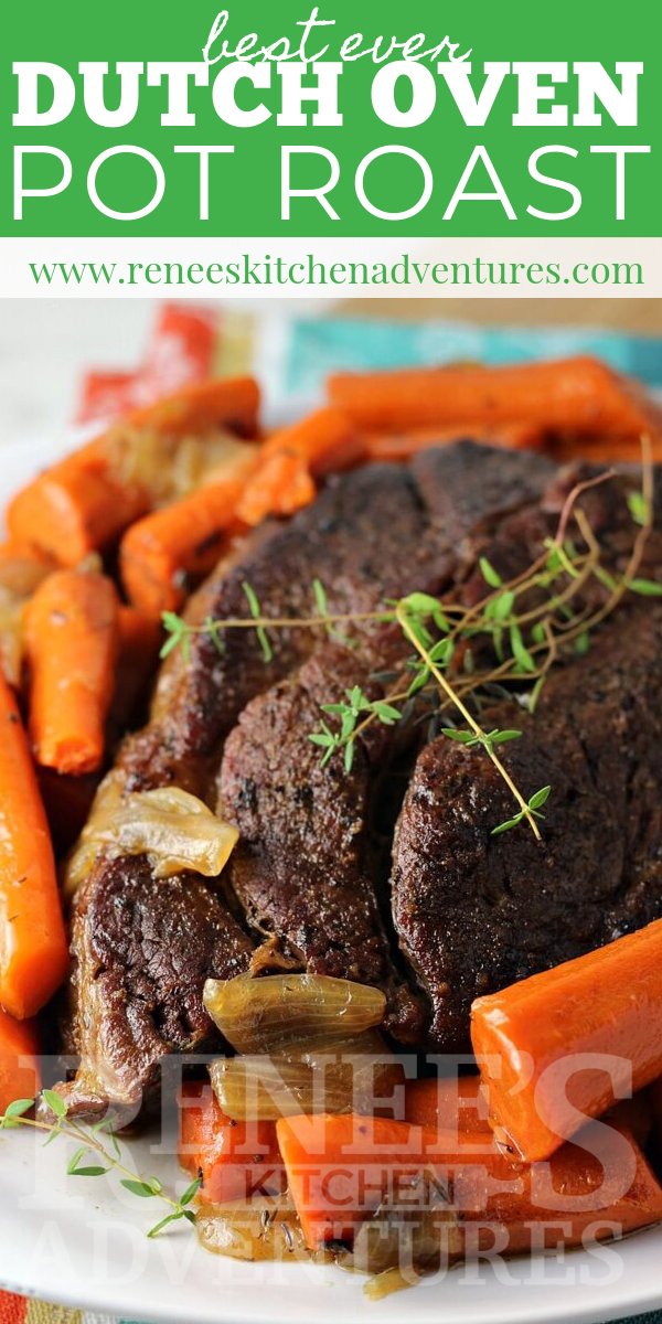 Dutch Oven Pot Roast by Renee's Kitchen Adventures pin for Pinterest with image of roast with carrots and onions and text overlay