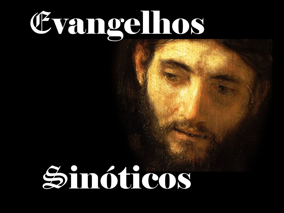 Arte, Liturgia & Espiritualidade Evangelhos Sinóticos.II Arte, Liturgia & Espiritualidade Evangelhos Sinóticos.II