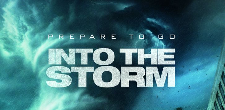 MOVIES: Into the Storm - Trailers , Poster and Press Release