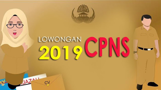 Info Persyaratan Penerimaan dan Formasi CPNS 2019 Info Persyaratan Penerimaan dan Formasi CPNS 2019