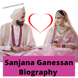 Jasprit Bumrah Wife | Sanjana Ganesan Biography | संजना गणेशन जीवन कहानी