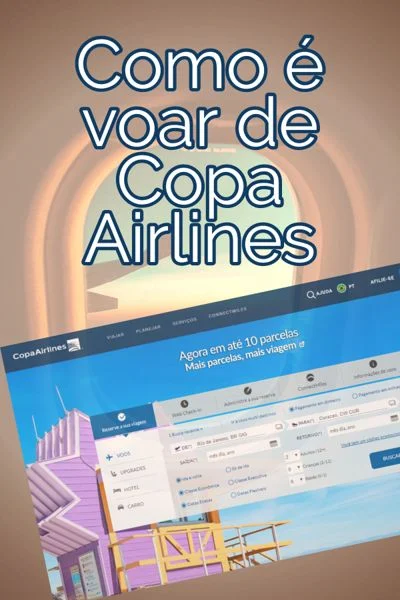 Como é voar de Copa Airlines, vale a pena comprar passagem aérea da Copa?