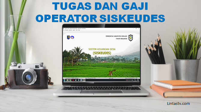 Tugas Dan Gaji Operator Siskeudes Lintastv Com