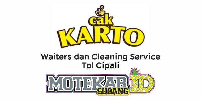 Loker Rest Area Restoran Cak Karto Cipali Subang 2021 Loker Rest Area Restoran Cak Karto Cipali Subang 2021