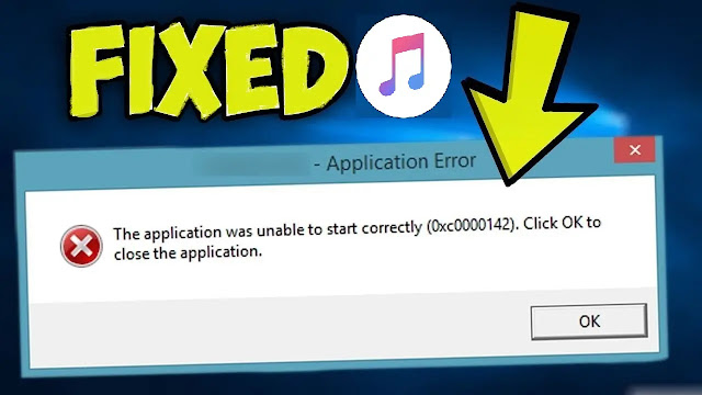 iTunes error 0xc0000142 fix When Starting the Application in Windows 10 iTunes error 0xc0000142 fix When Starting the Application in Windows 10