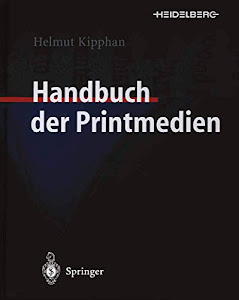 Handbuch der Printmedien: Technologien und Produktionsverfahren